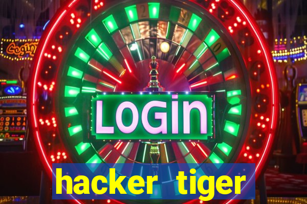 hacker tiger fortune download